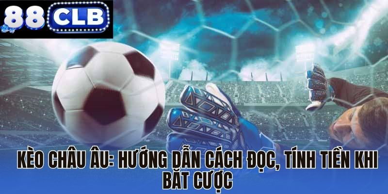 Kèo châu Âu